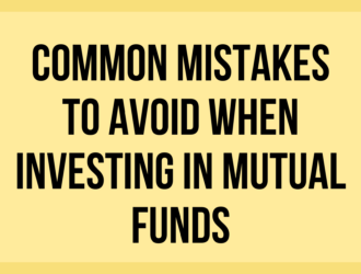 Common Mistakes to Avoid When Investing in Mutual Funds