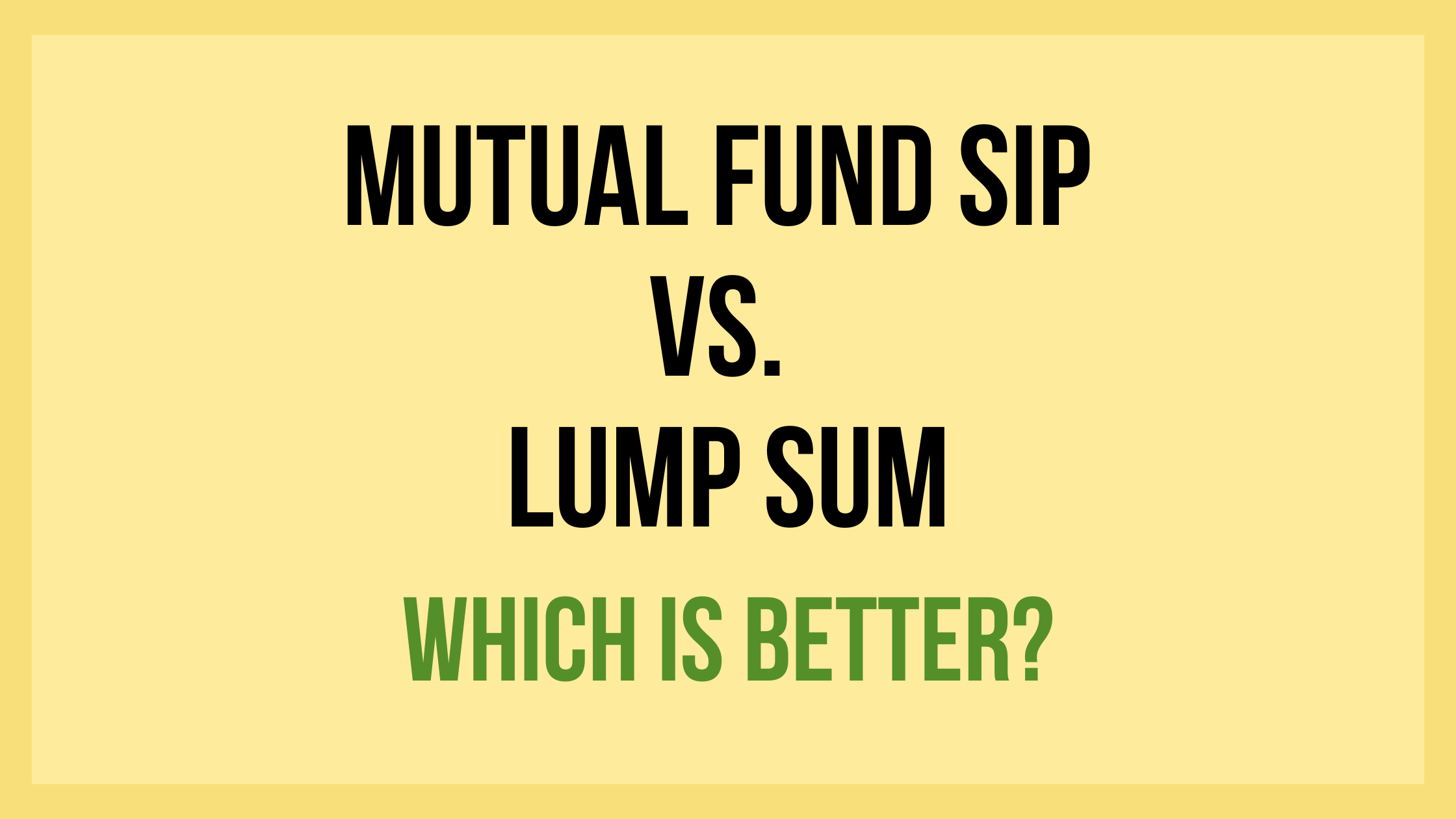 Mutual Fund SIP vs. Lump Sum