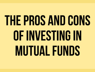 The Pros and Cons of Investing in Mutual Funds