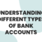 Understanding Different Types of Bank Accounts